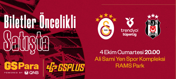 Galatasaray - Beşiktaş Derbi Maçı Biletleri Satışa Çıktı!