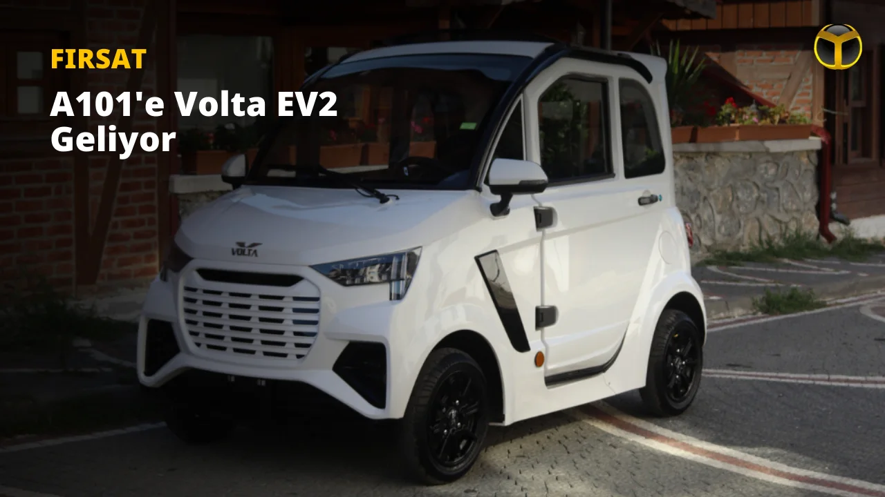A101’e Elektrikli Araç Geliyor: Volta EV2’nin Fiyatı Ve Özellikleri Belli Oldu