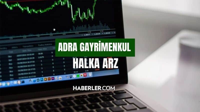 Adra Gayrimenkul Halka Arzda Katılım Endeksine Uygun mu? ADGYO Hisse Ne Zaman İşlem Görecek ve Fiyatı Ne Olacak?