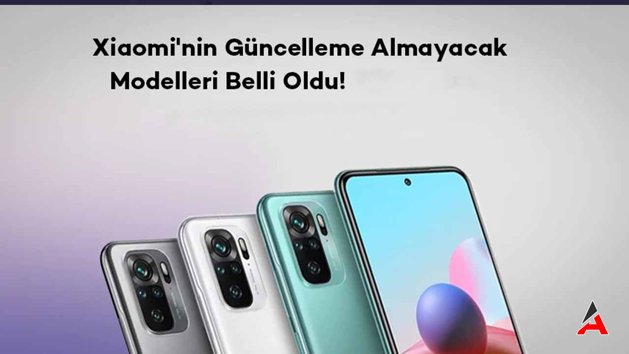 Bazı Xiaomi Modelleri Güncelleme Almayacak