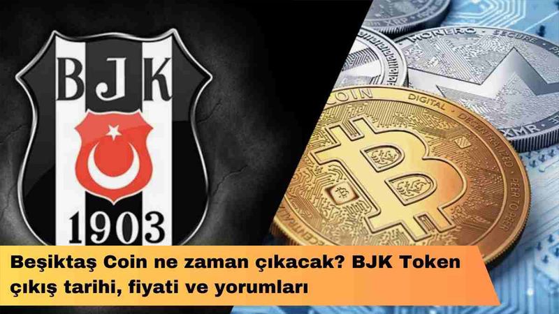 Beşiktaş Coin Ne Zaman Çıkacak? BJK Token Ne Kadar?