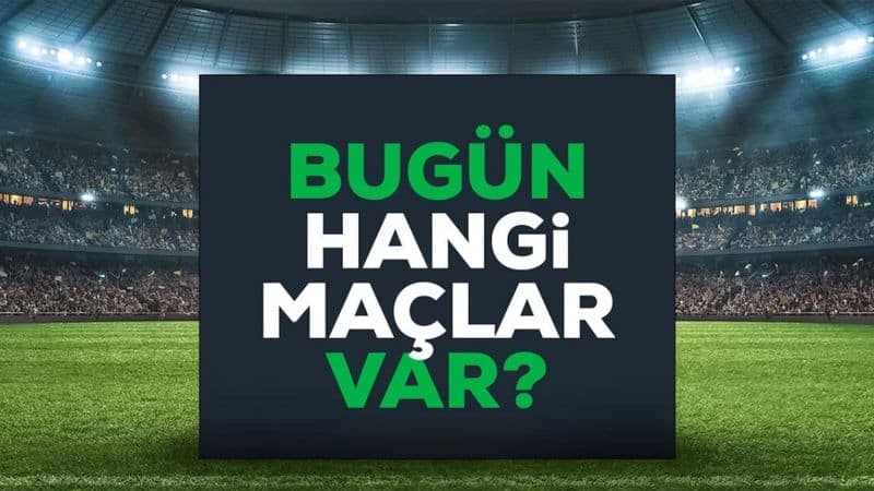 Bugün Maç Var Mı, Kimin Maçı Var? 15 Eylül 2023