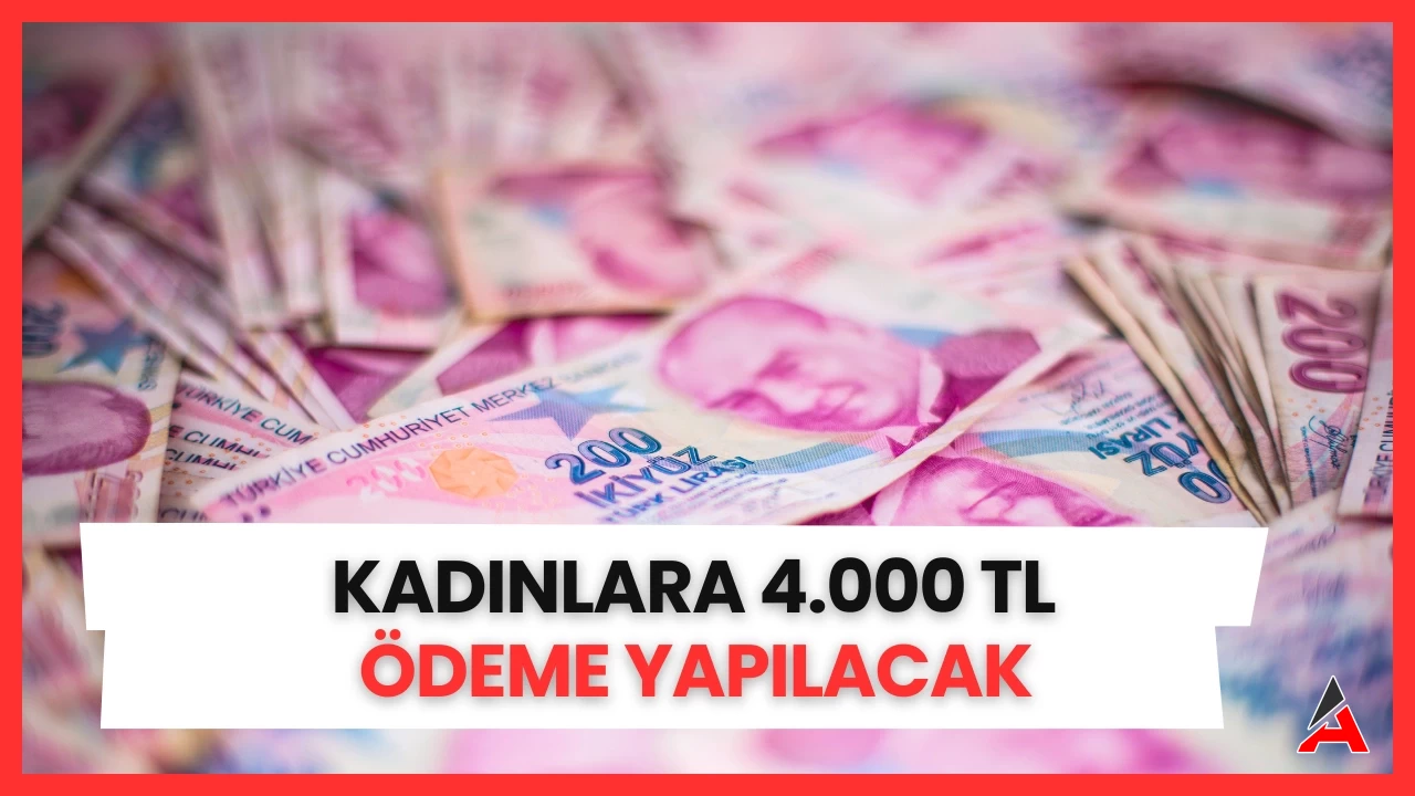 Kadınlara Özel 4000 TL Destek Paketi: Başvuru Yolları ve Şartları!