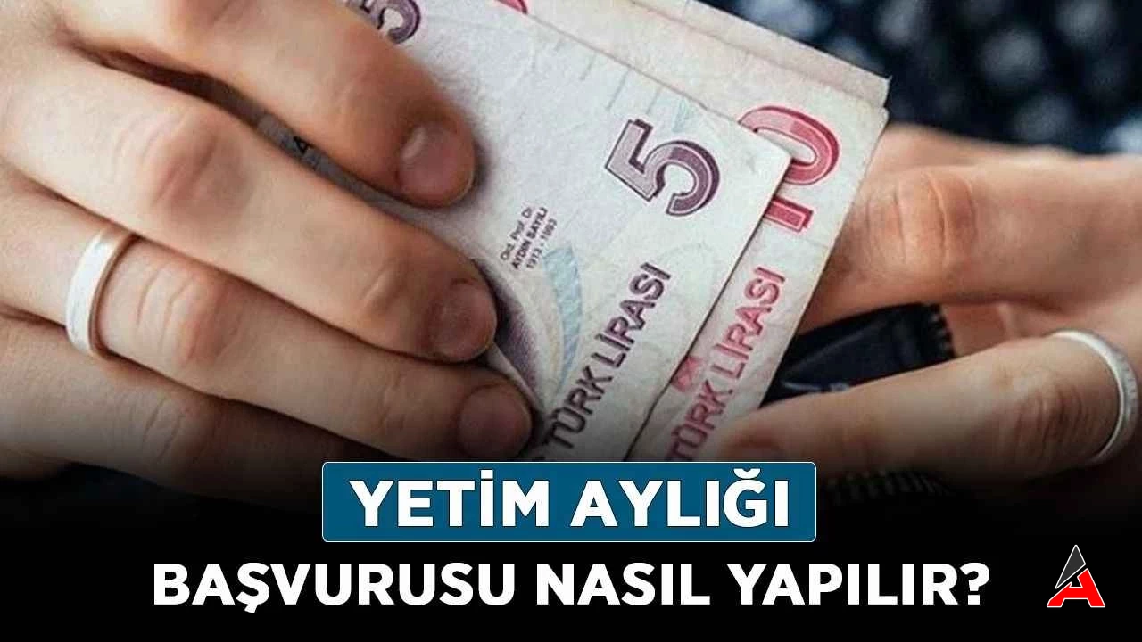 Yetim Aylığı Başvurusu: Gerekli Evraklar ve Süreç Detayları